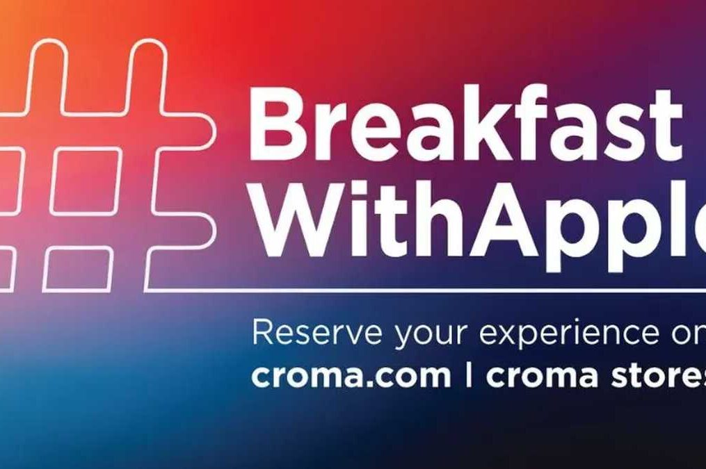 Croma #BreakfastWithApple Campaign; Pre-Book iPhone 14 Now